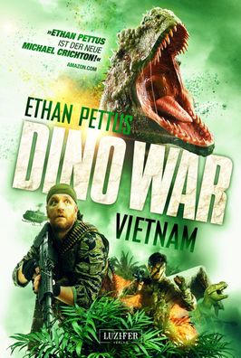 DINO WAR: Vietnam Thriller, Horror, Abenteuer Pettus, Ethan Dino W