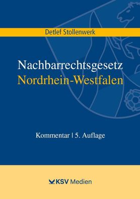 Nachbarrechtsgesetz Nordrhein-Westfalen Kommentar Stollenwerk, Detl