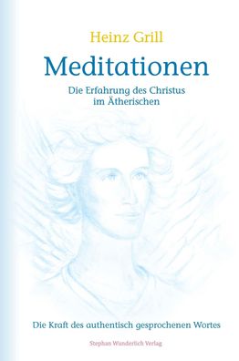 Meditationen Die Erfahrung des Christus im Aatherischen Grill, Hein