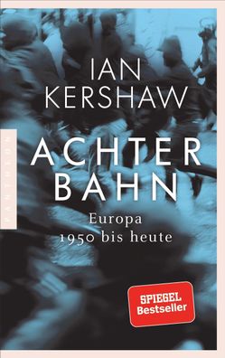 Achterbahn Europa 1950 bis heute - Vom Autor des Bestsellers Hoelle