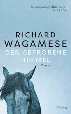 Der gefrorene Himmel Roman Richard Wagamese