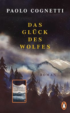 Das Glueck des Wolfes Roman &ndash; Vom Autor des Bestsellers Acht