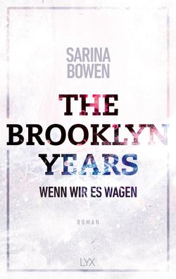 The Brooklyn Years - Wenn wir es wagen Roman, Brooklyn-Years-Reihe