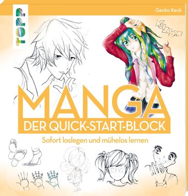 Manga. Der Quick-Start-Block Sofort loslegen und muehelos lernen Ke