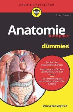 Anatomie kompakt fuer Dummies Den menschlichen Koerper verstehen Do