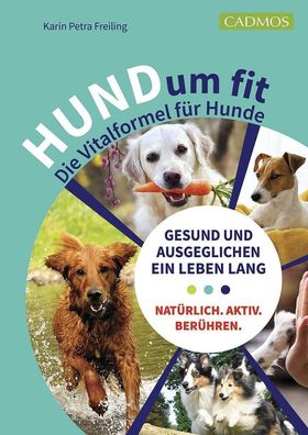 HUNDum fit Die Vitalformel fuer Hunde Freiling, Karin Petra