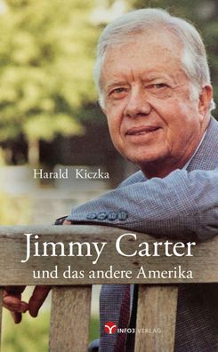 Jimmy Carter und das andere Amerika Kiczka, Harald