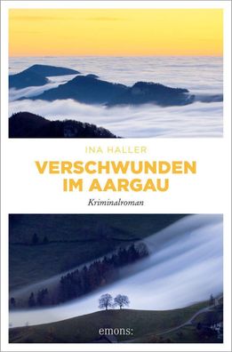 Verschwunden im Aargau Kriminalroman Ina Haller Kantonspolizei Aar