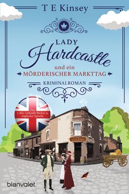 Lady Hardcastle und ein moerderischer Markttag Kriminalroman T E Ki