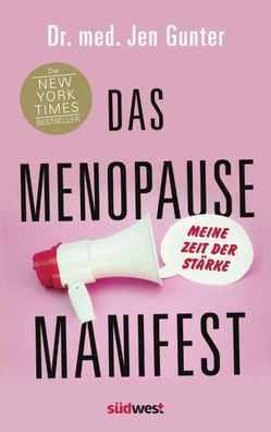 Das Menopause Manifest - Meine Zeit der Staerke - Deutsche Ausgabe