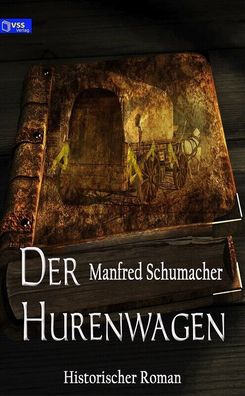 Der Hurenwagen von Manfred Schumacher (Taschenbuch)