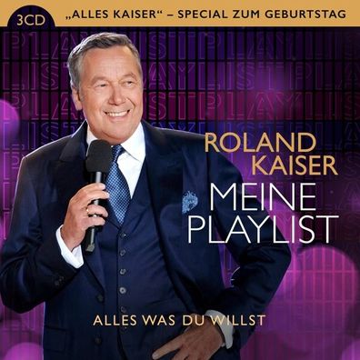 Meine Playlist - Alles was Du willst, 3 Audio-CD CD Kaiser, Roland