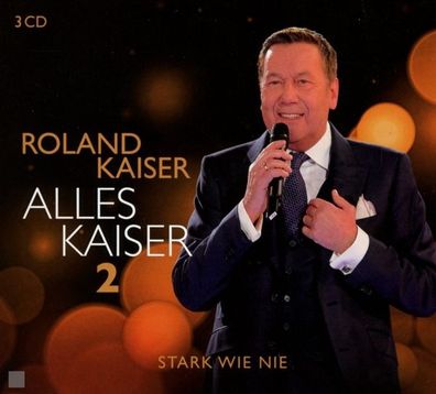 Alles Kaiser 2 (Stark wie nie), 3 Audio-CD CD Kaiser, Roland