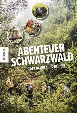 Abenteuer Schwarzwald Der Natur auf der Spur Young Explorers Progra