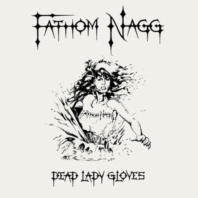 Dead Lady Gloves, 1 Audio-CD CD Fathom Nagg