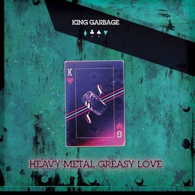 Heavy Metal Greasy Love, 1 Audio-CD CD King Garbage