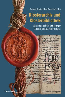 Klosterarchiv und Klosterbibliothek Ein Blick auf die Lueneburger K