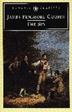 The Spy: Isaac Bell #3 (Penguin Classics), James Fenimore Cooper