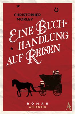 Eine Buchhandlung auf Reisen: Prequel zu Das Haus der vergessenen B?cher, C ...