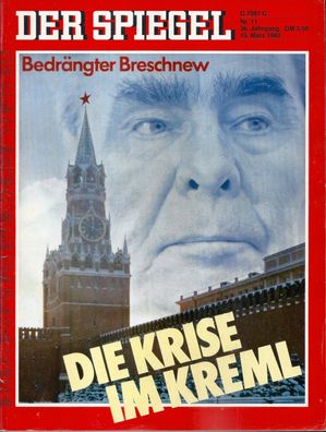 Der Spiegel Nr. 11 / 1982 Bedrängter Breschnew - Die Krise im Kreml