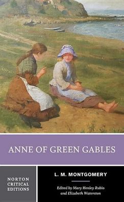 Anne of Green Gables (Norton Critical Editions, Band 0), L. M. Montgomery