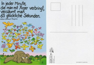 Postkarte In jeder Minute die man mit Ärger verbringt versäumt man 60 glückliche Seku