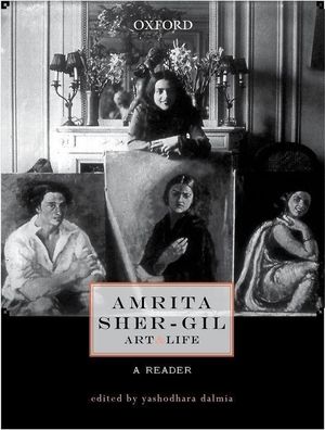 Dalmia, Y: Amrita Sher-Gil: Art and Life: A Reader, Yashodhara Dalmia