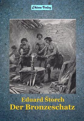 Der Bronzeschatz von Eduard Štorch (Taschenbuch)