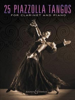 25 Piazzolla Tangos: for Clarinet and Piano. Klarinette und Klavier., Astor ...