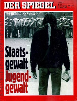 Der Spiegel Nr. 13 / 1981 Staatsgewalt - Jugendgewalt