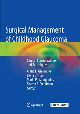 Surgical Management of Childhood Glaucoma: Clinical Considerations and Tech ...