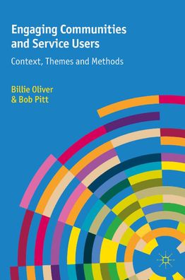 Engaging Communities and Service Users: Context, Themes and Methods, Billie ...