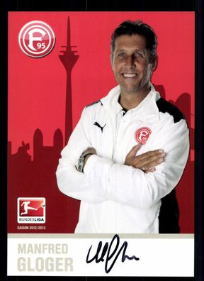 Manfred Gloger Autogrammkarte Fortuna Düsseldorf 2012-13 Original Sign + A 109178