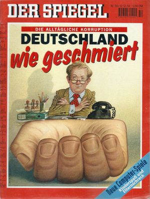 Der Spiegel Nr. 50 / 1994 Deutschland - wie geschmiert. Die Alltägliche Korruption