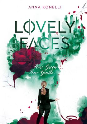 Lovely Faces: How Green. How Gentle. (Lovely Faces Dilogie), Anna Konelli