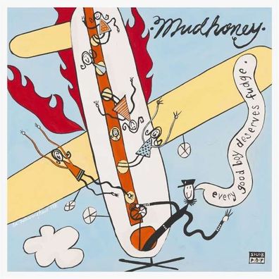 Mudhoney: Every Good Boy Deserves Fudge (remastered) (30th Anniversary Deluxe ...