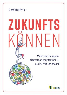 Zukunftsk?nnen: Make your handprint bigger than your footprint ? das PUPARI ...