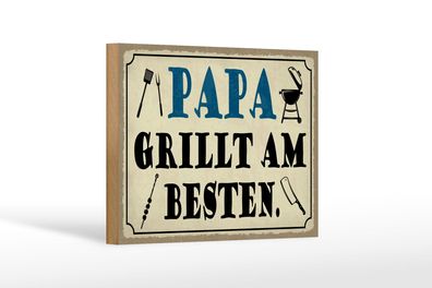 Holzschild Spruch 18x12 cm Papa grillt am besten Holz Deko Schild wooden sign
