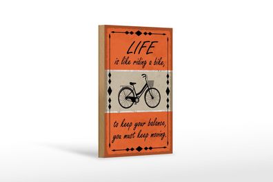 Holzschild Spruch 12x18cm Life is like riding a bike Holz Schild wooden sign