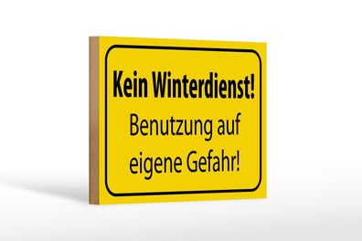 Holzschild Hinweis 18x12cm kein Winterdienst eigene Gefahr Schild wooden sign