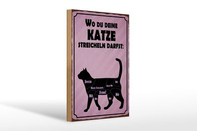 Holzschild Spruch 20x30 cm wo du deine Katze streicheln Deko Schild wooden sign