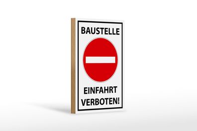 Holzschild Hinweis 12x18 cm Baustelle Einfahrt verboten Deko Schild wooden sign