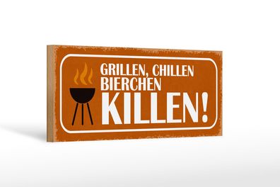 Holzschild Spruch 27x10cm grillen chillen Bierchen killen Schild wooden sign