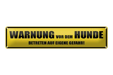 Blechschild Spruch 46x10 cm Warnung vor dem Hunde Gefahr Deko Schild tin sign