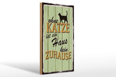 Holzschild Spruch 20x30cm ohne Katze ist Haus kein Zuhause Deko Schild wooden sign