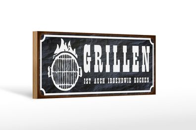 Holzschild Spruch 27x10 cm Grillen ist auch Kochen Geschenk Schild wooden sign