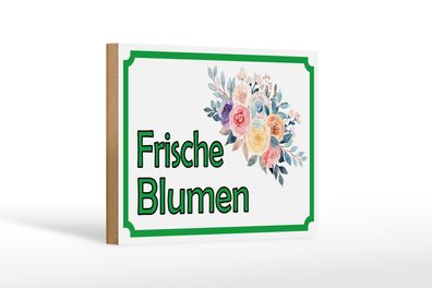 Holzschild Hinweis 18x12 cm frische Blumen Verkauf Deko Schild wooden sign