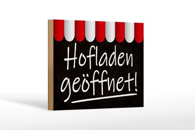 Holzschild Hinweis 18x12cm Hofladen geöffnet Verkauf Holz Schild wooden sign