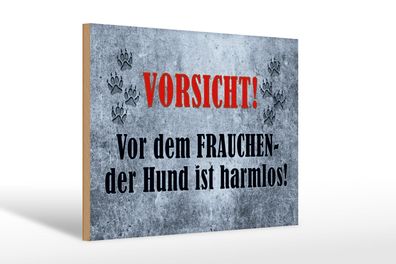 Holzschild Hinweis 30x20 cm Vorsicht Frau Hund harmlos Deko Schild wooden sign