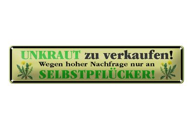 Blechschild Spruch 46x10 cm Unkraut zu verkaufen nur an Deko Schild tin sign